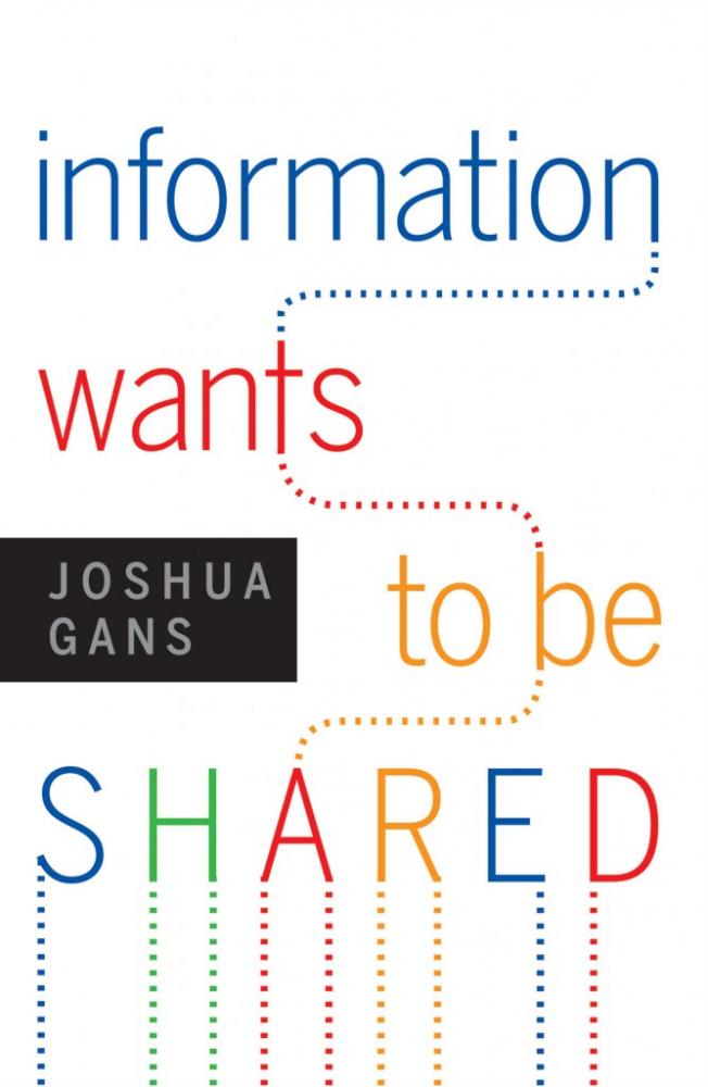 Grafstein Lecture in Communications: Joshua Gans, “Information Wants to be Shared”